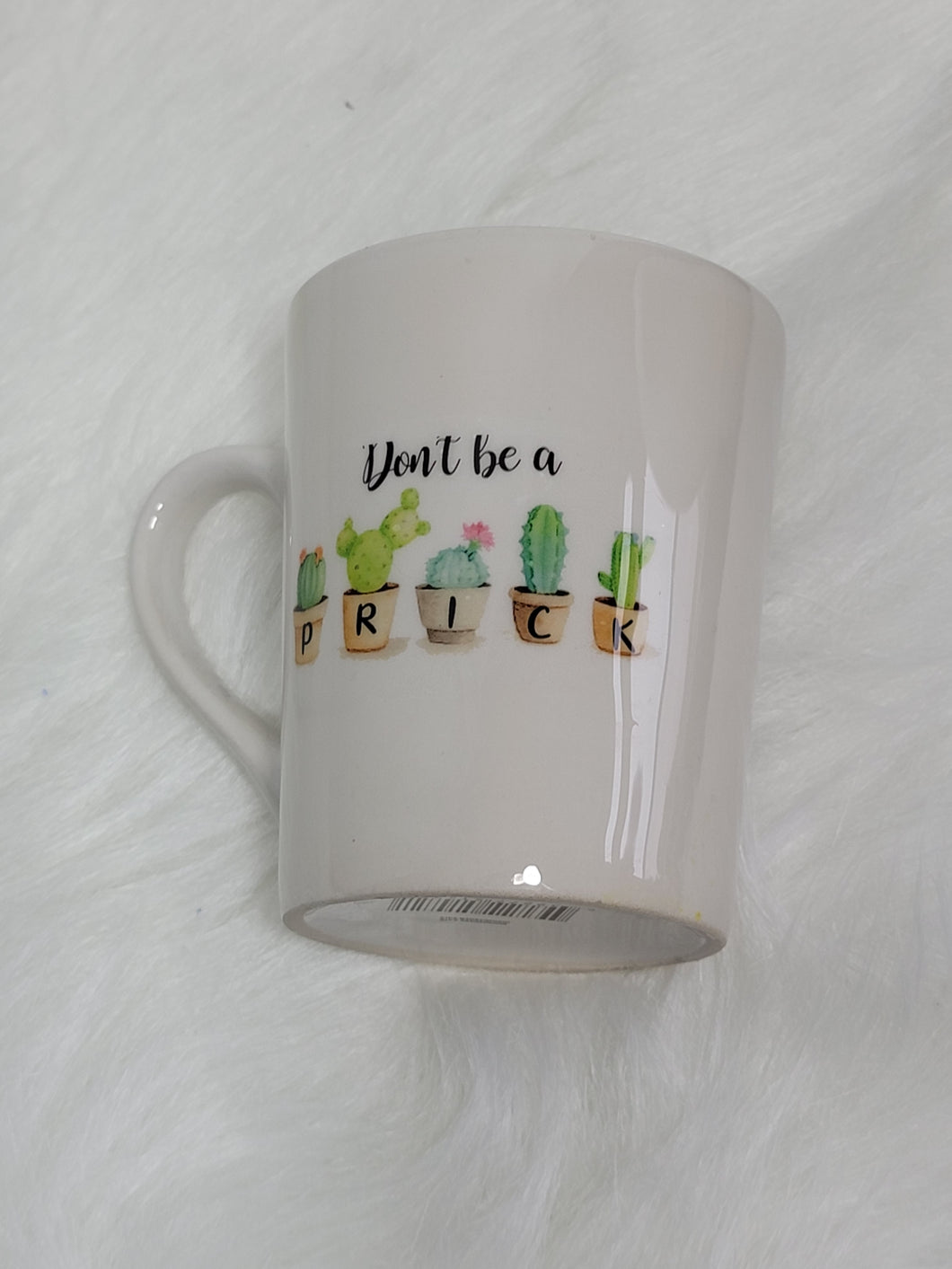 11 oz. Don't be a Prick Coffee Mug