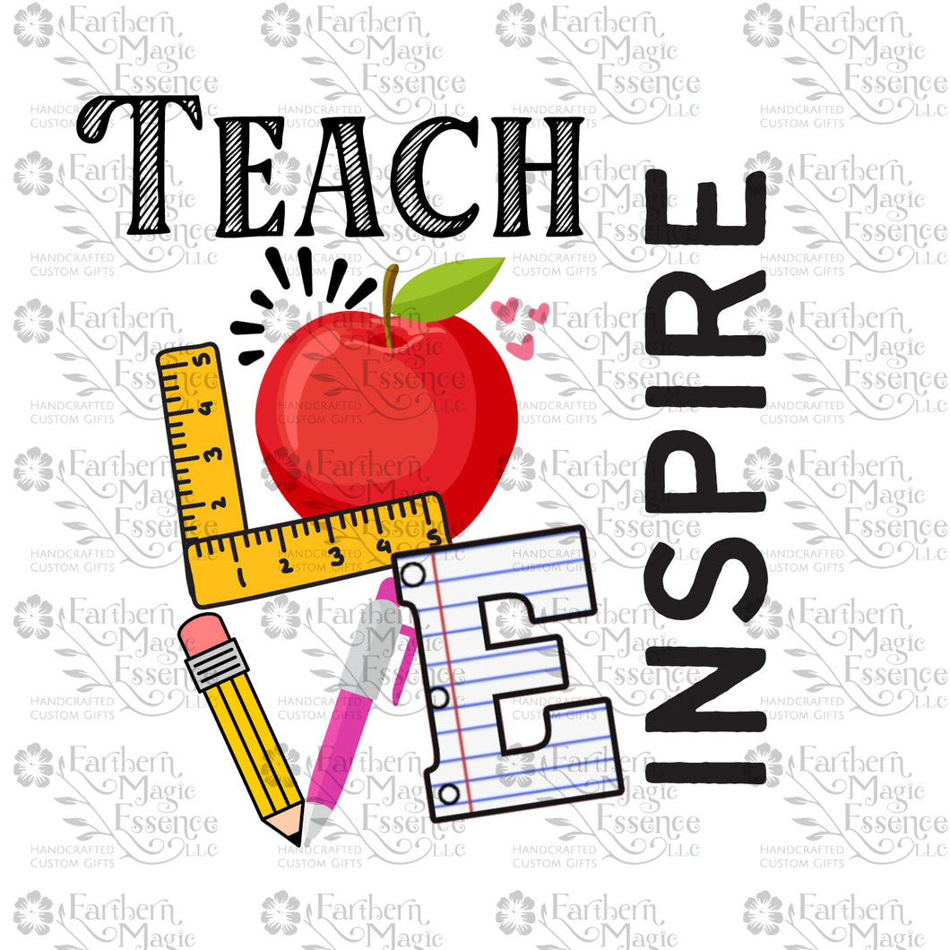 Teach, Love, Inspire PNG for Sublimation