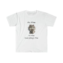 Load image into Gallery viewer, I&#39;m Fine, It&#39;s fine, Everything&#39;s Fine T-Shirt

