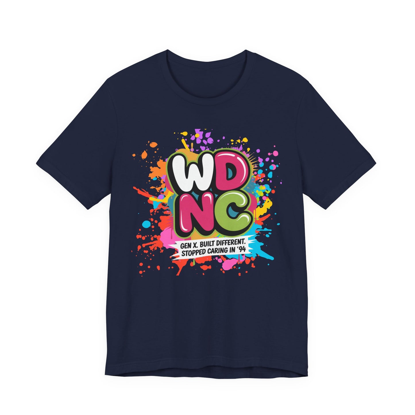 WDNC - Gen X Attitude Vibrant Graphic Tee
