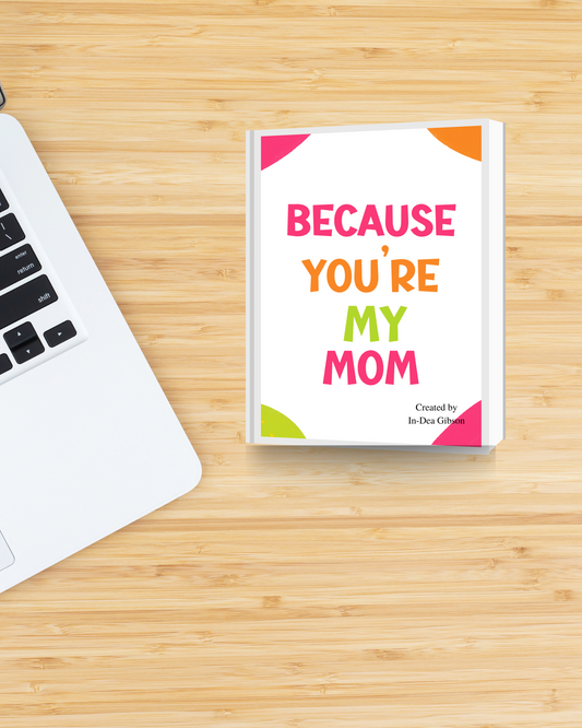 Because You're My Mom Journal