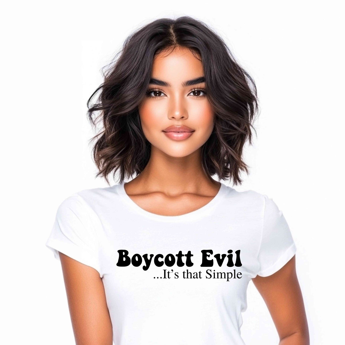Boycott Evil, it's that Simple T-Shirt