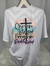 Load image into Gallery viewer, Chosen, Blessed, Forgiven, Redeemed Inspirational T-shirt
