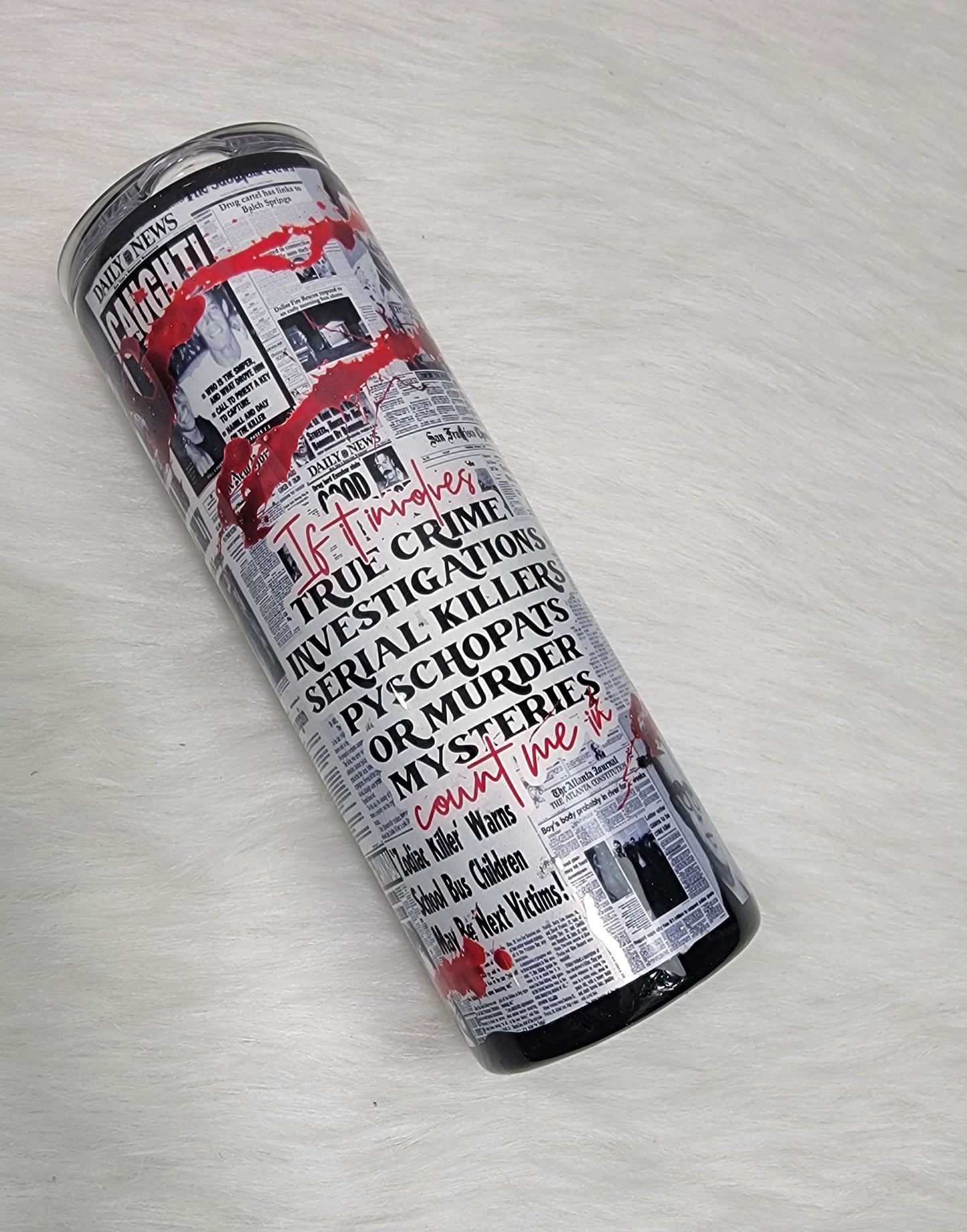 Custom True Crime Tumbler