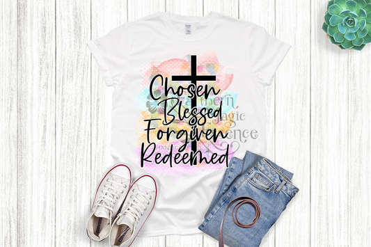 Chosen, Blessed, Forgiven, Redeemed Inspirational T-shirt