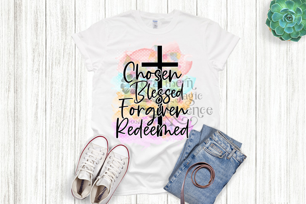 Chosen, Blessed, Forgiven, Redeemed Inspirational T-shirt