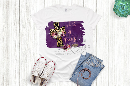 Walk by Faith T-shirt
